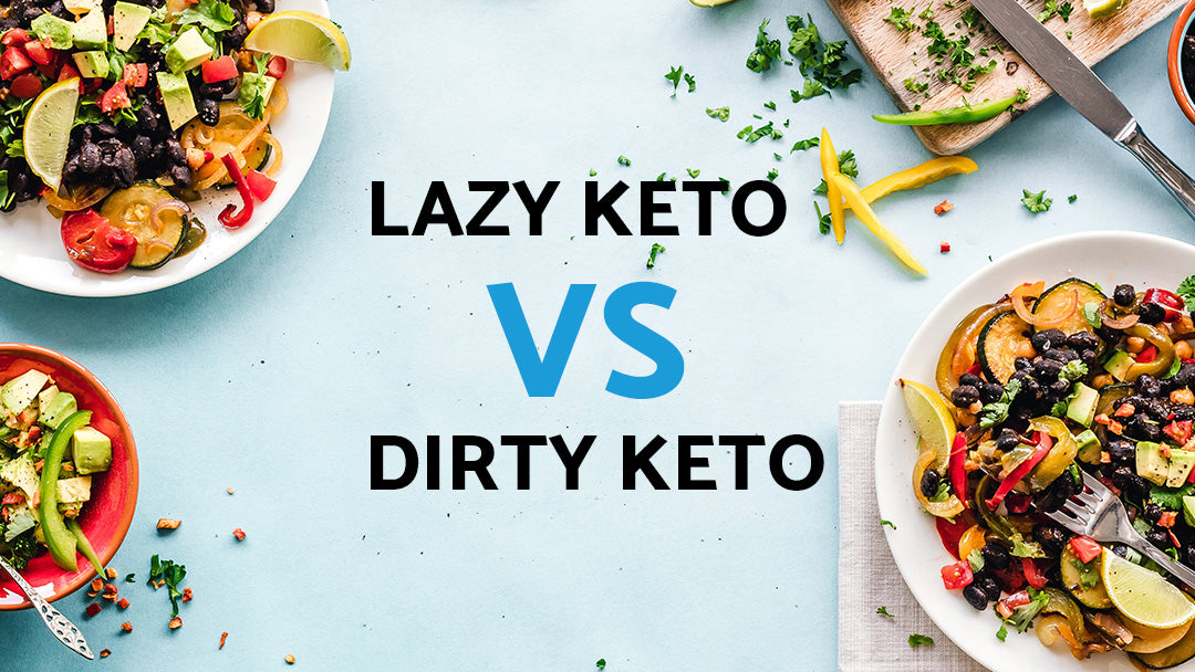 Lazy Keto vs Dirty Keto: Two Diet Approaches Compared